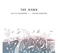 Olivia Trummer & Hadar Noiberg – The Hawk – Membran