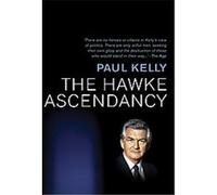 The Hawke Ascendancy Paul Kelly (Auteur)