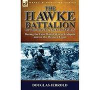 The Hawke Battalion of the Royal Naval Division-During the First World War at Gallipoli and on the Western Front - [Version Originale] Douglas Jerrold (Auteur)