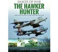The Hawker Hunter by Martin W. Bowman Martin W. Bowman (Auteur)
