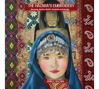 The Hazara’s Embroidery: Meaning, Myths, Motifs, Symbols and Design