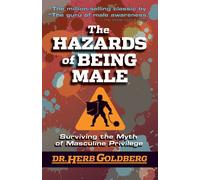 The Hazards of Being Male: Surviving the Myth of Masculine Privilege