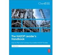 The HAZOP Leaders Handbook by Eames & Philip FIChemE Professional Process Safety Engineer & Centre for Renewable Energy Systems Technology & Loughborough Eames Philip FIChemE Professional Process Safe