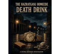 The Hazratganj Homicide:: Death Drink