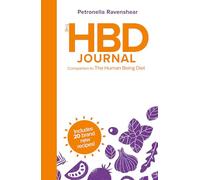 The HBD Journal: Companion to the Human Being Diet