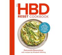 The HBD Reset Cookbook: The Ultimate 16-Day Bible for Health and Perfect Weight