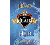 The Head, the Heart, and the Heir Spicy Omnibus Volume 1: Prequel, Book 1 & 2