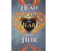 The Head, the Heart, and the Heir Omnibus 2: Books 3, 4, & 5