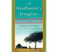 The Headhunter's Daughter: A Mystery Myers, Tamar (Auteur)