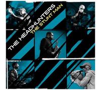 The Headhunters - The Stunt Man [Compact Discs]