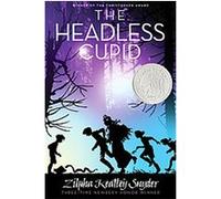 The Headless Cupid Zilpha Keatley Snyder (Auteur)