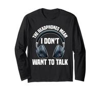 The Headphones Mean I Don't Want To Talk Introverti - Manche Longue