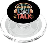 The Headphones Mean I Don't Want to Talk Introverti |- PopSockets PopGrip pour MagSafe