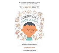 Headspace – Guide de pleine conscience et de méditation – 10 minutes peuvent faire la différence