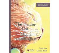 The Healer Cat / Maca iscjeliteljica: Bilingual English-Croatian Edition