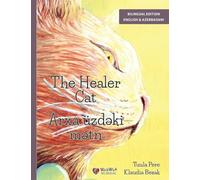 The Healer Cat / Şəfalı Pişik: Bilingual English-Azerbaijani Edition