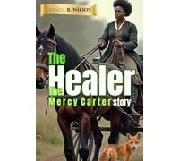The Healer: The Mercy Carter Story