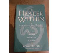 The Healer Within: An Inspirational Self-Healing Book