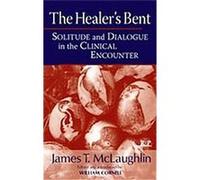 The Healer's Bent, Relational Perspectives Book Series James Thomas McLaughlin (Auteur)