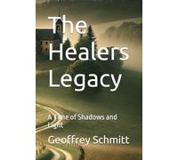 The Healers Legacy: A Time of Shadows and Light