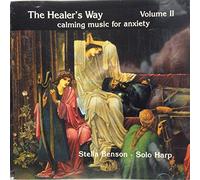 The Healers Way: Calming Music For Anxiety Vol. II