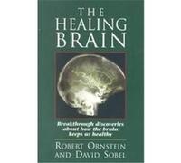 The Healing Brain David Sobel, Robert Ornstein (Auteur)