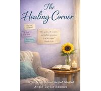 The Healing Corner: 40 Days to Heal the Heart You Don’t Talk About