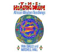 The Healing Drum: African Wisdom Teachings