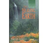 The Healing Earth: Nature's Medicine for the Troubled Soul