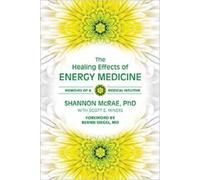 The Healing Effects Of Energy Medicine