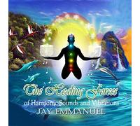 The Healing Forces of Harmonic Sounds and Vibrations