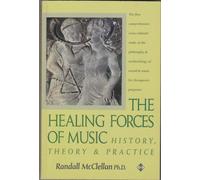 The Healing Forces of Music: History, Theory, and Practice