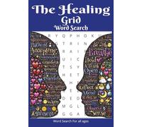 The Healing Grid Word Search Book: Word searches with Easy-to-Read Print about Healing, Positive Mindset, Affirmations and more | 6x9 inches, 110 ... Gifts for Vacations, Holidays and Free Times.