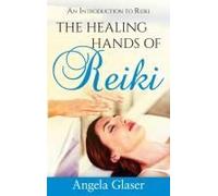 The Healing Hands Of Reiki