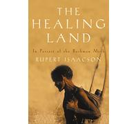 The Healing Land: A Kalahari Journey