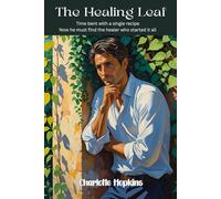 The Healing Leaf, The greatest change began with a single step back in time