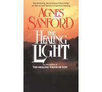 The Healing Light Agnes Sanford (Auteur)