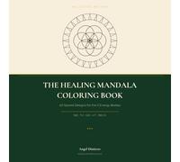 The Healing Mandala Coloring Book: 40 Sacred Designs for the 5 Energy Bodies