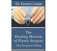 The Healing Mission Of Plastic Surgery