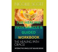 THE HEALING PATH ORACLE: INTERACTIVE ORACLE DECK& GUIDE BOOK