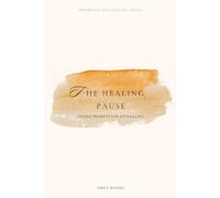 The Healing Pause: A 14 day prompt guided journal