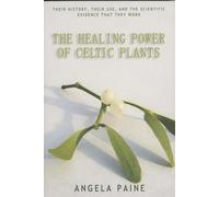 The Healing Power of Celtic Plants