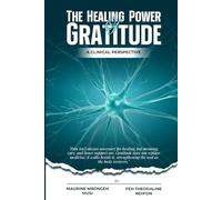The Healing Power of Gratitude: A Clinical Approach