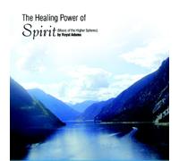 The Healing Power of Spirit