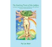 The Healing Power Of The Goddess; A Practical Approach For Pagans Developing In Their Spiritual Practice And The Healing Arts.