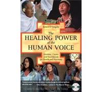The Healing Power of the Human Voice by James DAngelo James D'Angelo (Auteur)