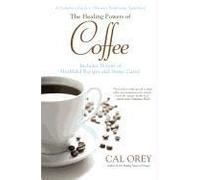 The Healing Powers Of Coffee