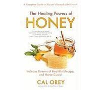 The Healing Powers Of Honey