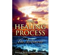 The Healing Process: The Testimony