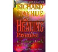 The Healing Promise Richard Mayhue (Auteur)